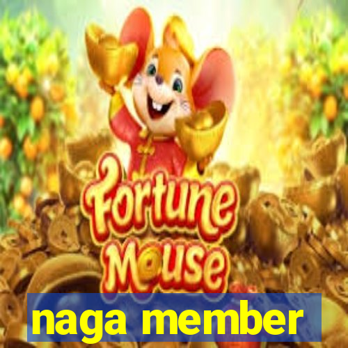 naga member